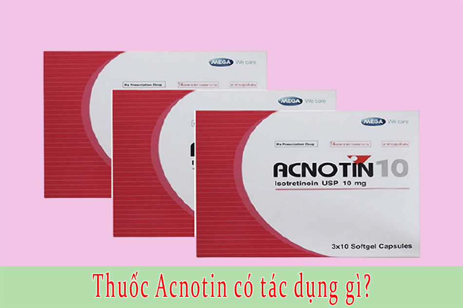 Thuốc Acnotin có tác dụng gì?