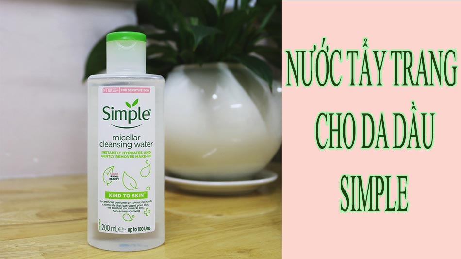 Nước tẩy trang cho da dầu Simple