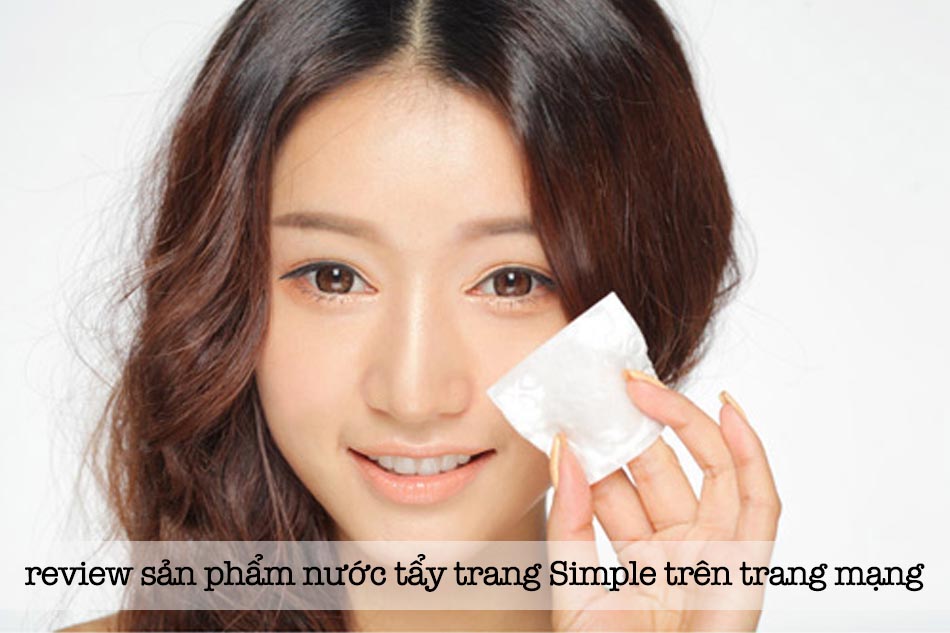 Review nước tẩy trang Simple từ khách hàng