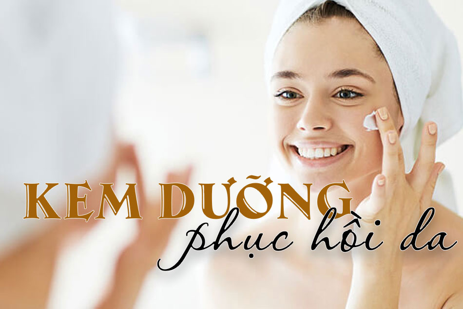 Kem dưỡng phục hồi da